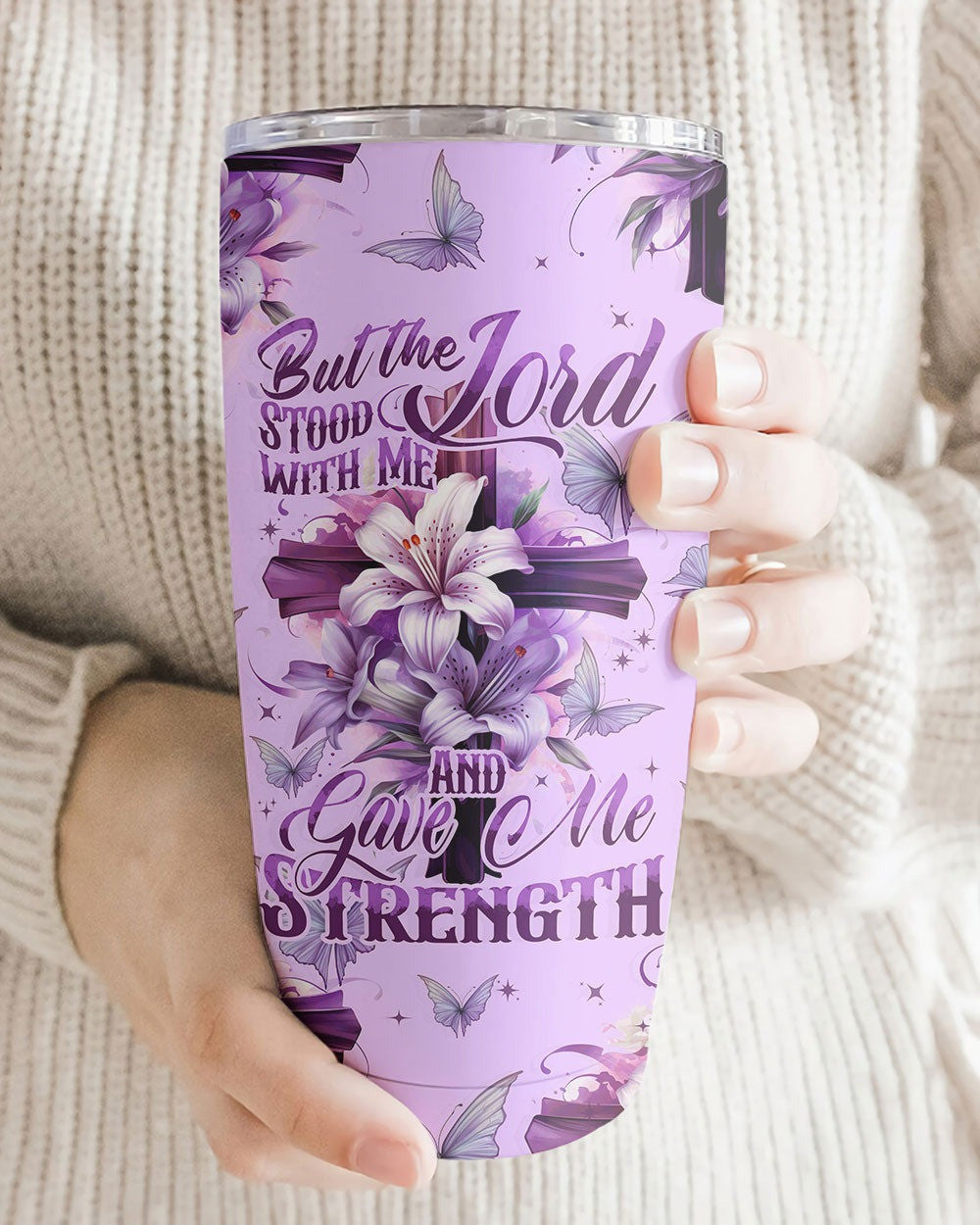 But The Lord Stood With Me And Gave Me Strength Lily Tumbler Christian Tumbler Gifts For Wife