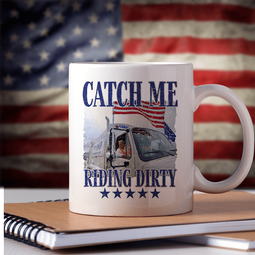 Catch Me Riding Dirty For Trump 2024 Mug Dark MAGA Patriotic Mug Gifts For Trump Fan - Image 5
