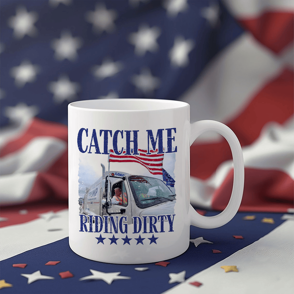 Catch Me Riding Dirty For Trump 2024 Mug Dark MAGA Patriotic Mug Gifts For Trump Fan - Image 3