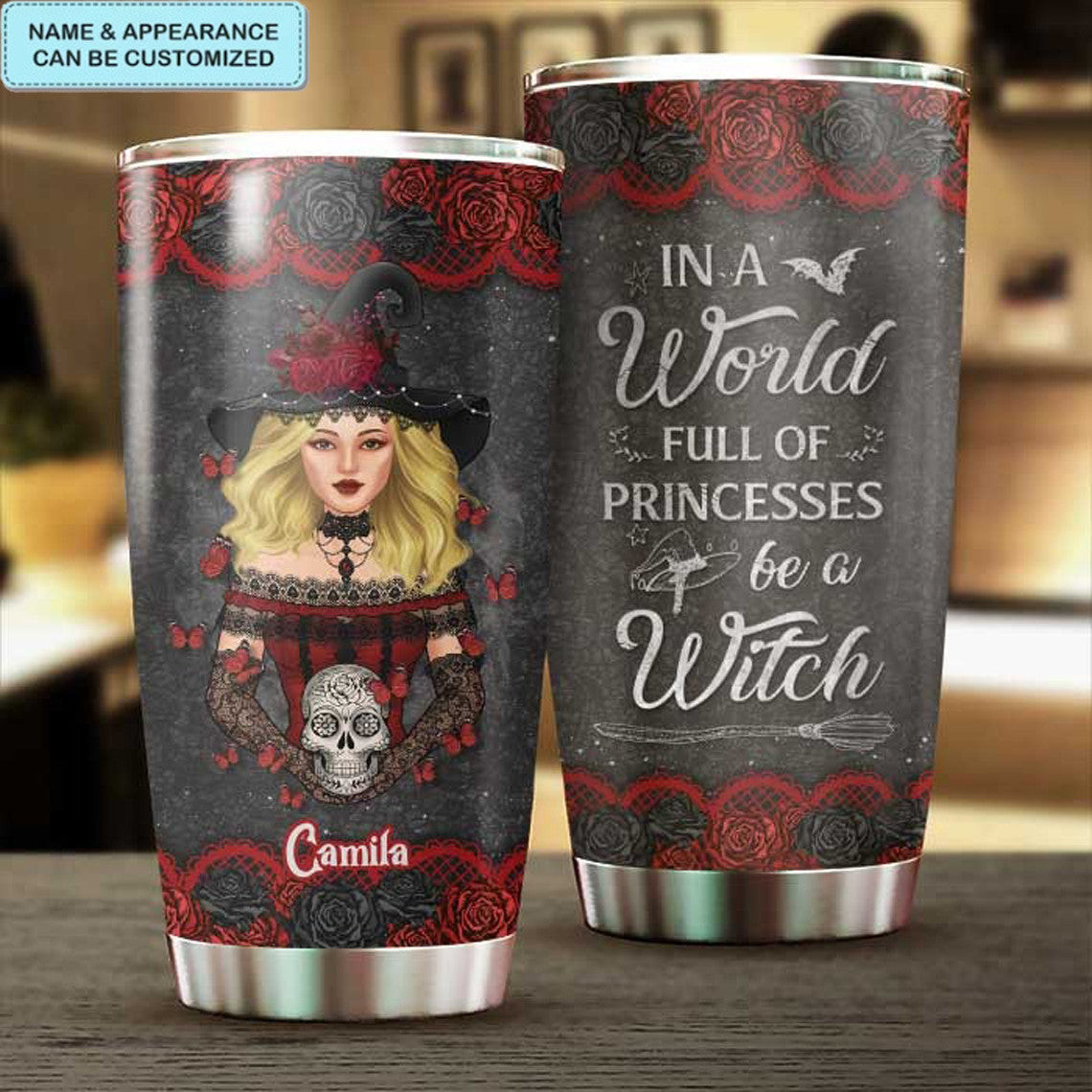 Custom In A World Full Of Princesses Be A Witch Tumbler Witchy Tumbler Cup Halloween Gifts - Image 4