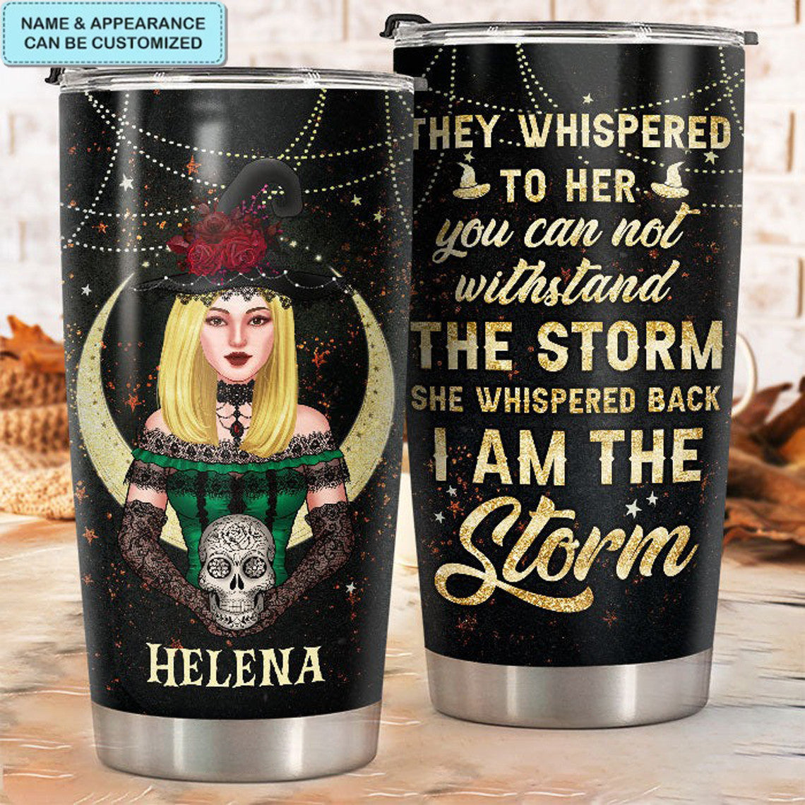 Custom She Whispered Back I Am The Storm Tumbler Halloween Ideas Witchy Tumbler Cup - Image 2
