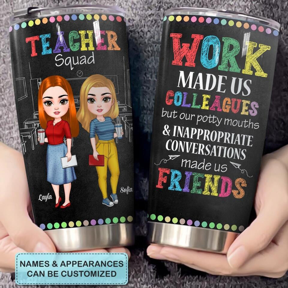 Custom Teacher Squad Tumbler Work Made Us Colleagues Tumbler Cute Gifts For Teacher Coworkers
