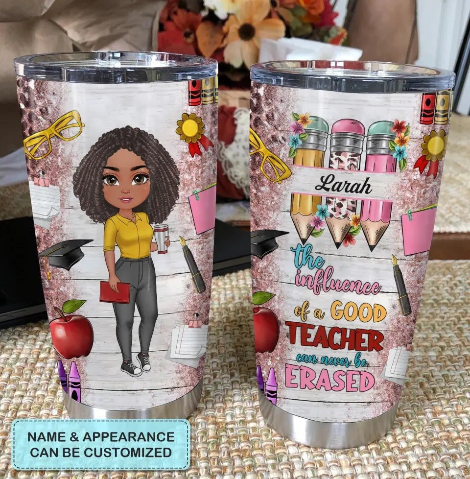 Custom The Influence Of A Good Teacher Can Never Be Erased Tumbler Personalized Teacher Tumbler - Image 7