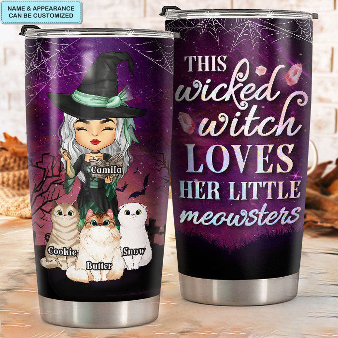 Custom This Wicked Witch Loves Her Little Meowsters Tumbler Halloween Ideas Witch Tumbler