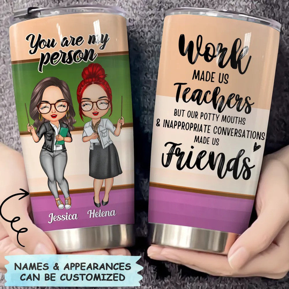 Custom You Are My Person Tumbler Teacher Coffee Tumbler Teacher Appreciation Gifts For Her - Image 5