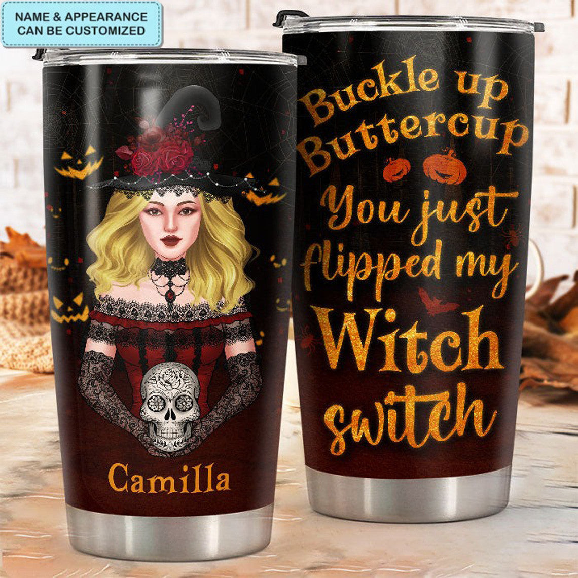 Custom You Just Flipped My Witch Switch Tumbler Funny Halloween Witch Tumbler Friends Gifts - Image 2