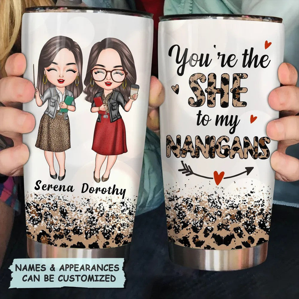 Custom You're The She To My Nanigans Tumbler Teacher Custom Tumbler Birthday Gift For Teacher - Image 8