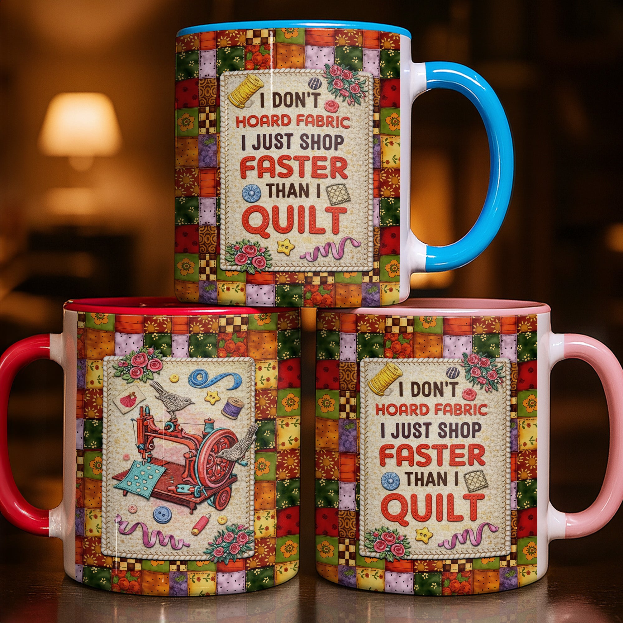 I Don't Hoard Fabric I Just Shop Faster Than I Quilt Accent Mug Funny Sewer Gifts - Image 2