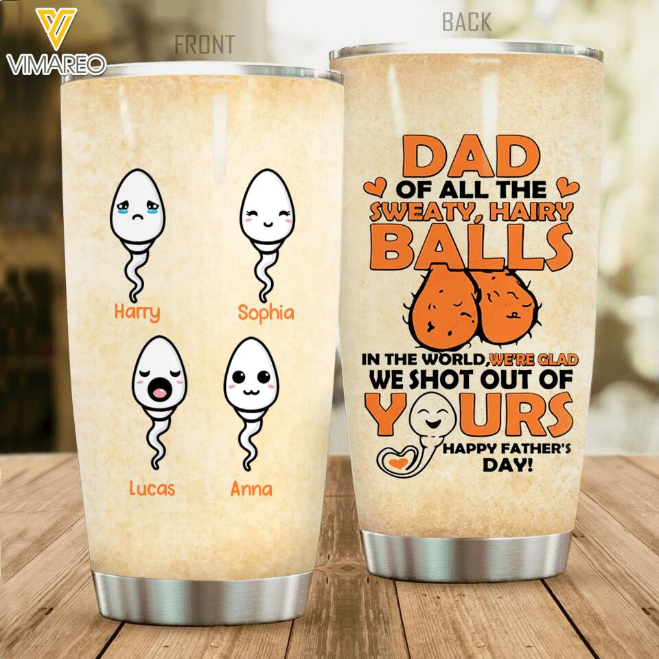 Personalized Dad Of All The Sweaty, Hairy Balls Tumbler Printed NQTN1605 - Image 2