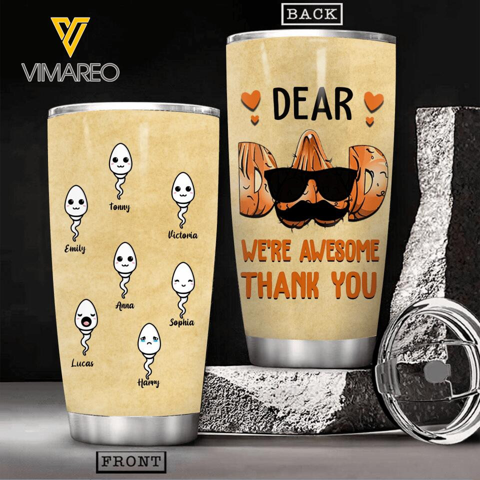 Personalized Dear Dad We're Awesome Thank You Tumbler Printed NQHC1805 - Image 2