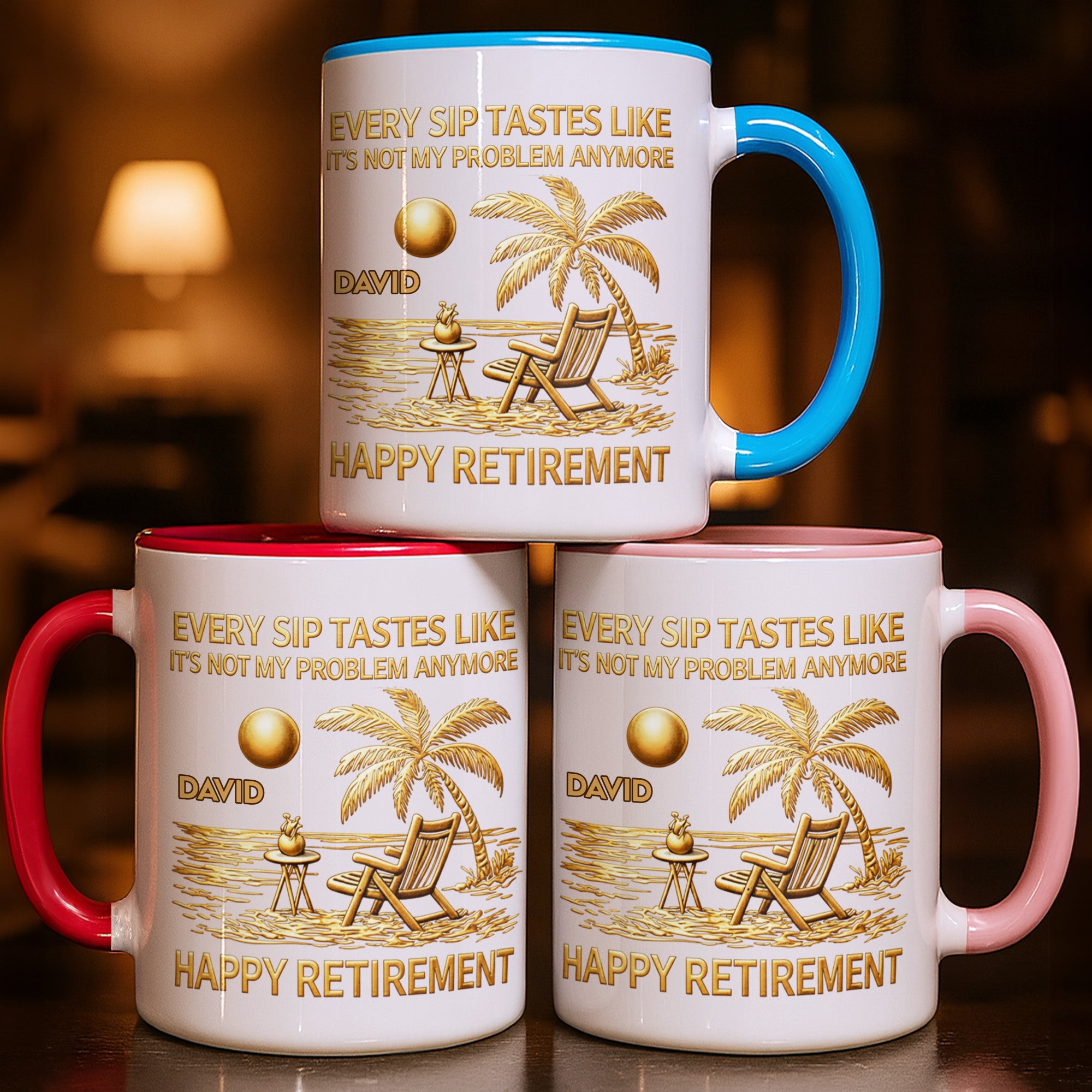 Personalized Every Sip Tastes Like It's Not My Problem Anymore Accent Mug Happy Retirement Gift - Image 3
