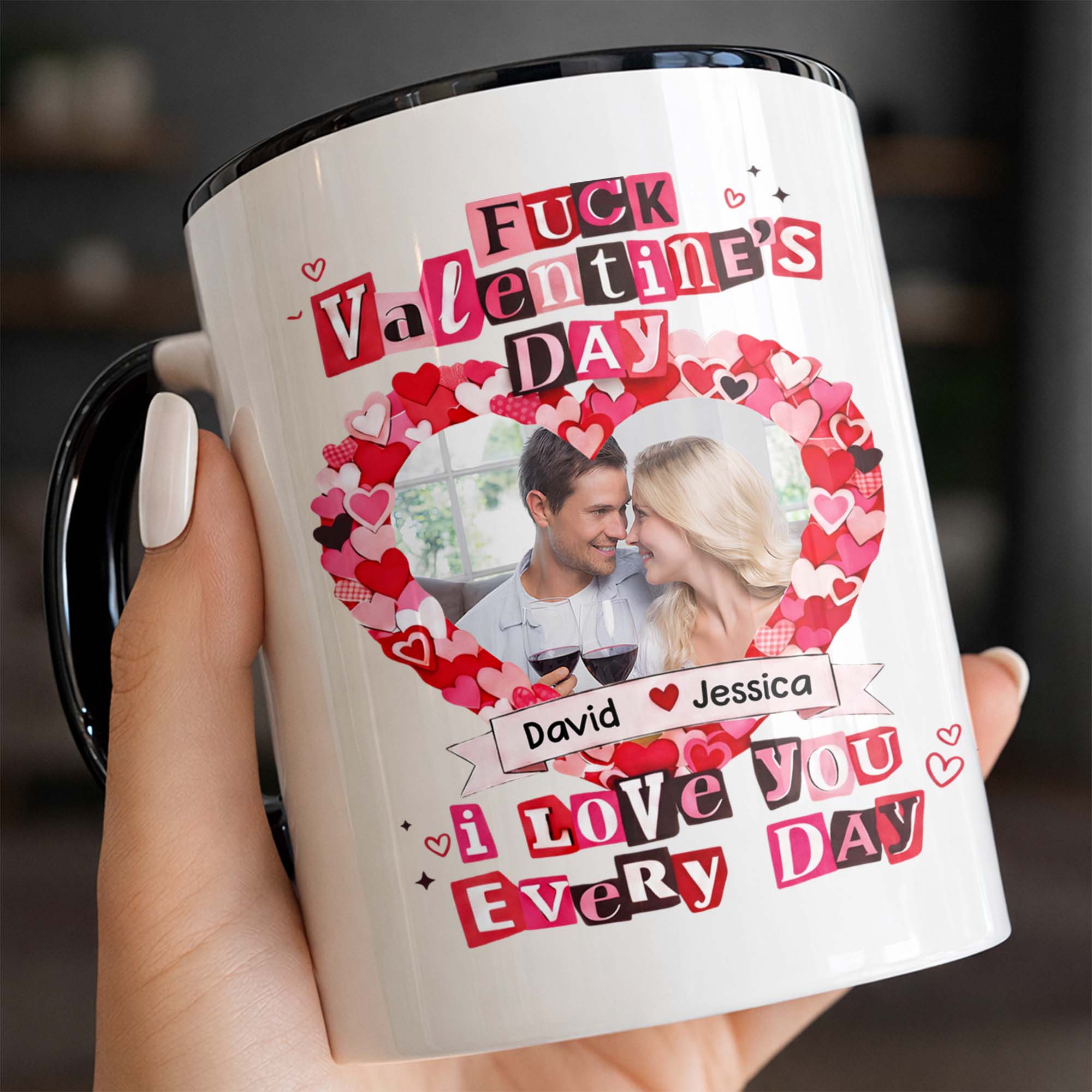 Personalized Fck Valentine's Day I Love You Every Day Accent Mug Funny Couples Gifts - Image 5