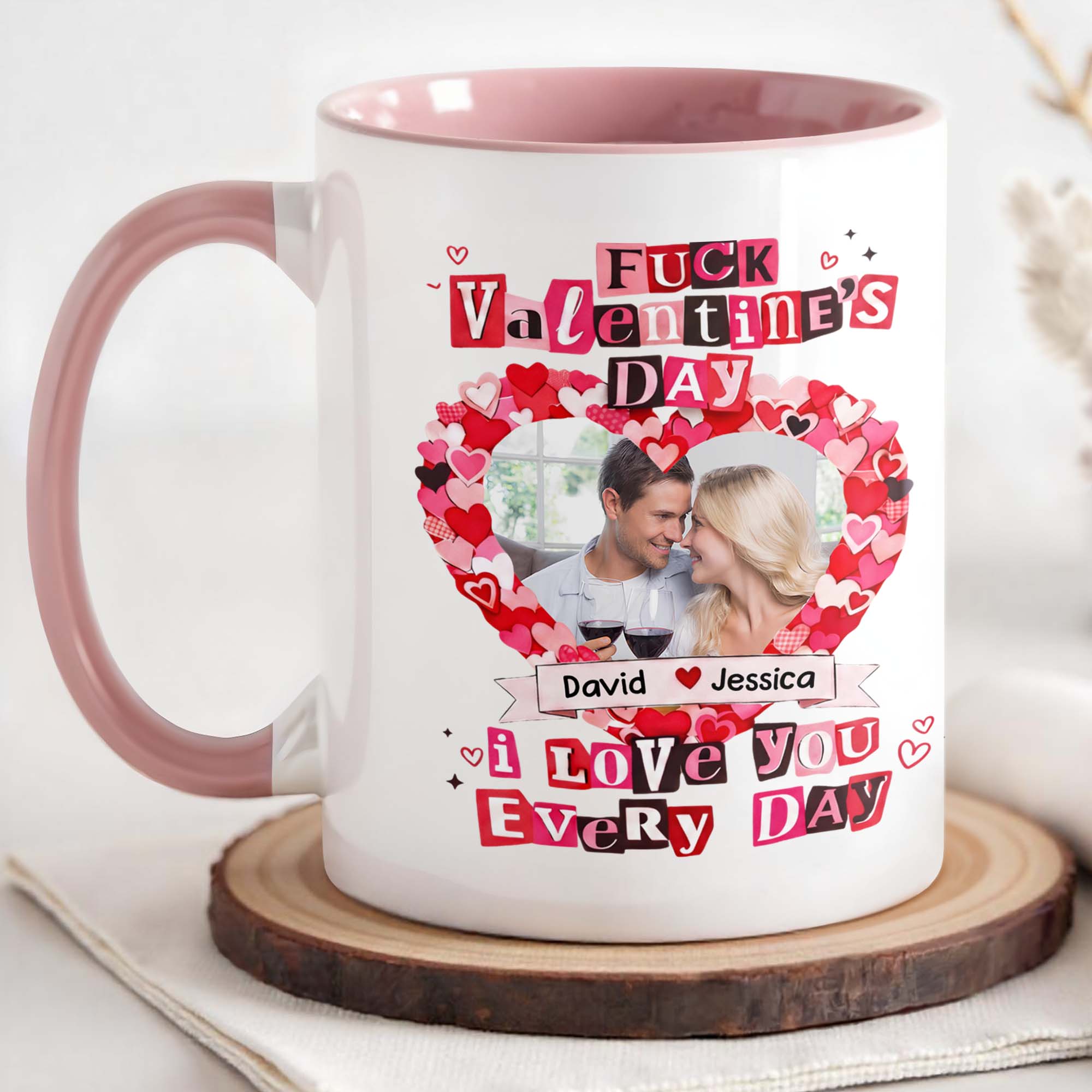 Personalized Fck Valentine's Day I Love You Every Day Accent Mug Funny Couples Gifts - Image 3
