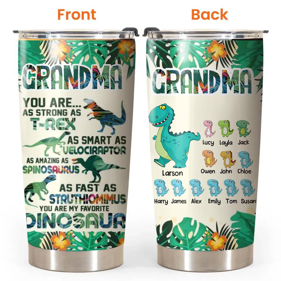 Personalized Grandma You Are As Strong As T-Rex Dinosaur Kid Name Tumbler Best Gift For Mothers On Mother'S Day