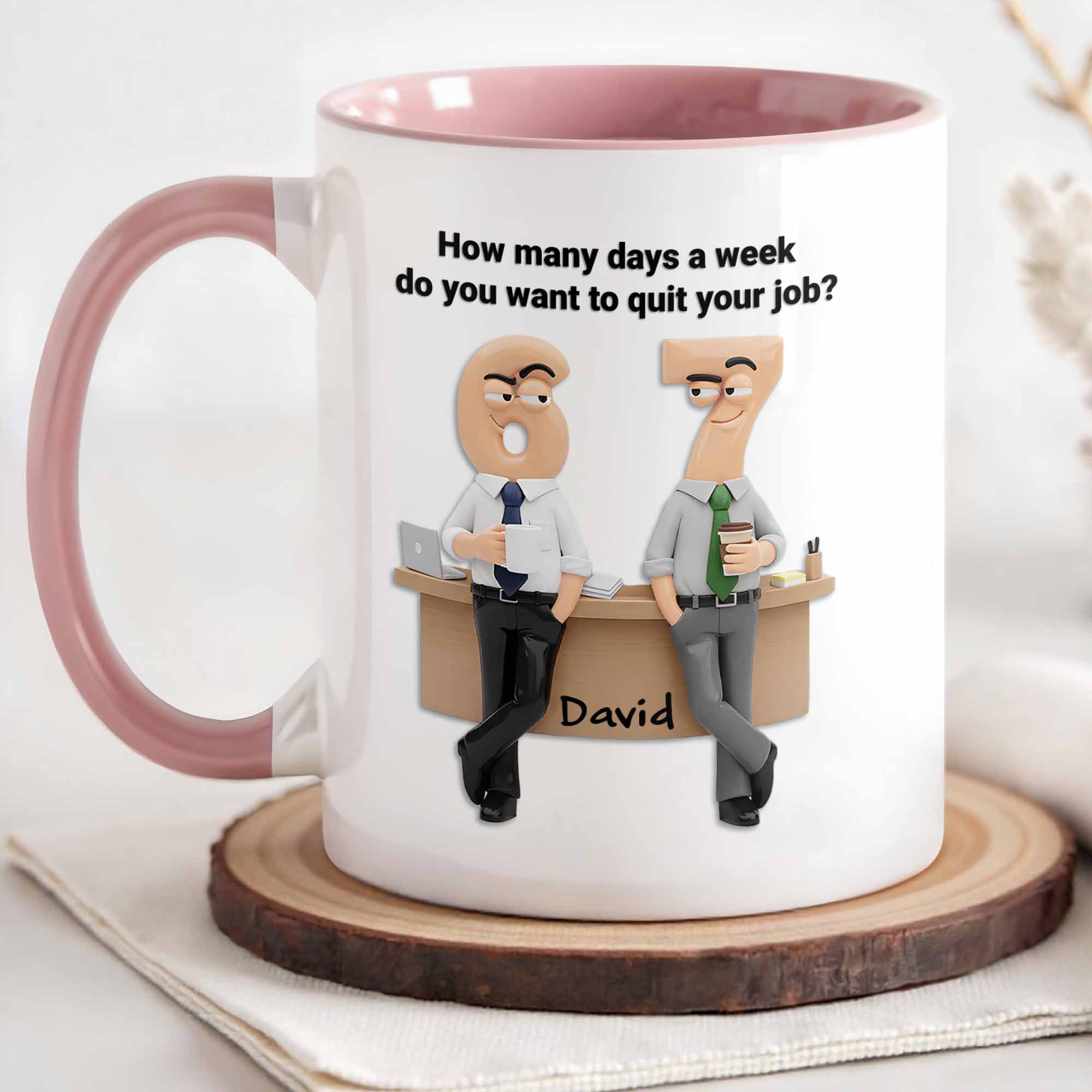 Personalized How Many Days A Week Do You Want To Quit Your Job Accent Mug Gifts For Coworker - Image 3