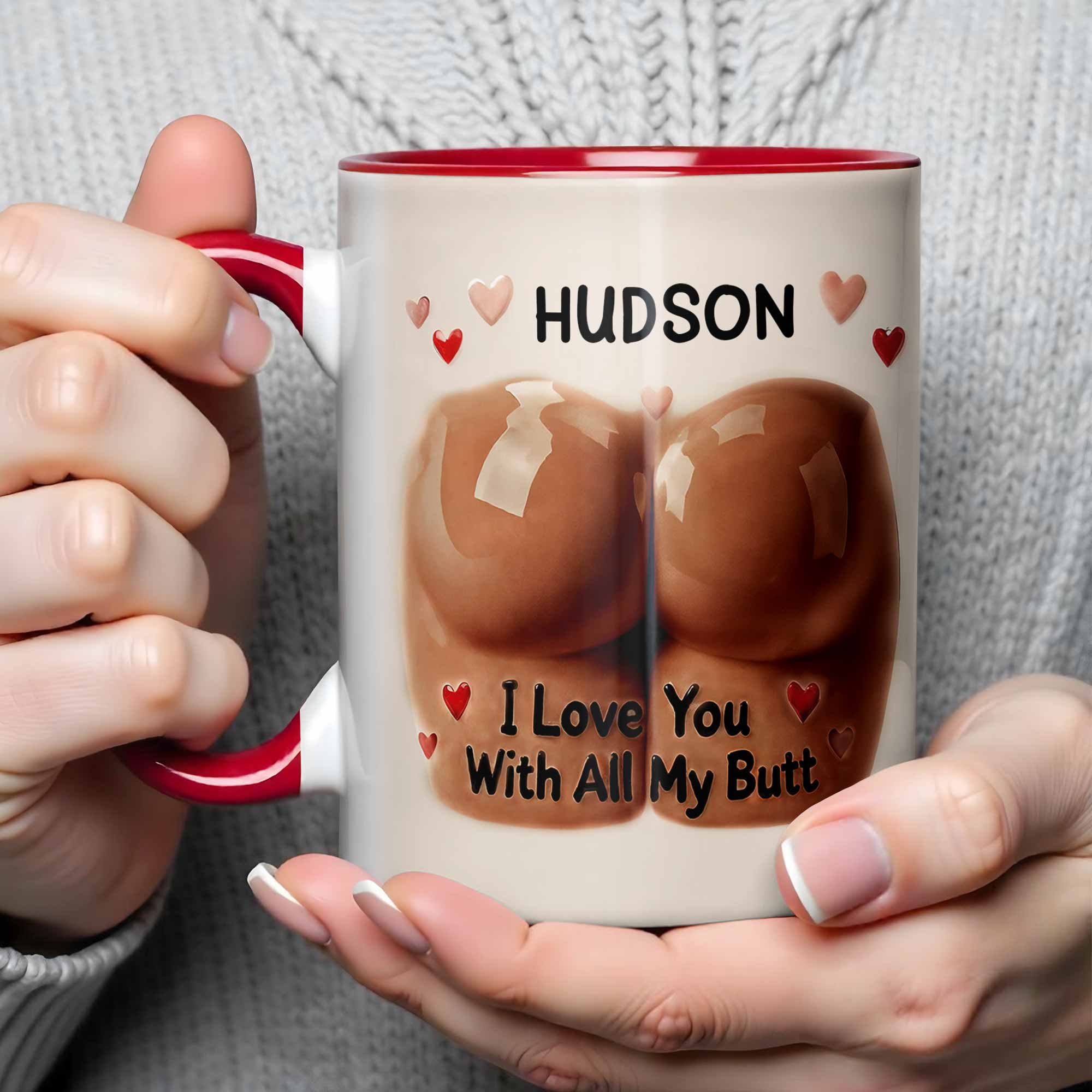 Personalized I Love You With All My Butt Accent Mug Funny Gifts For Couples - Image 4