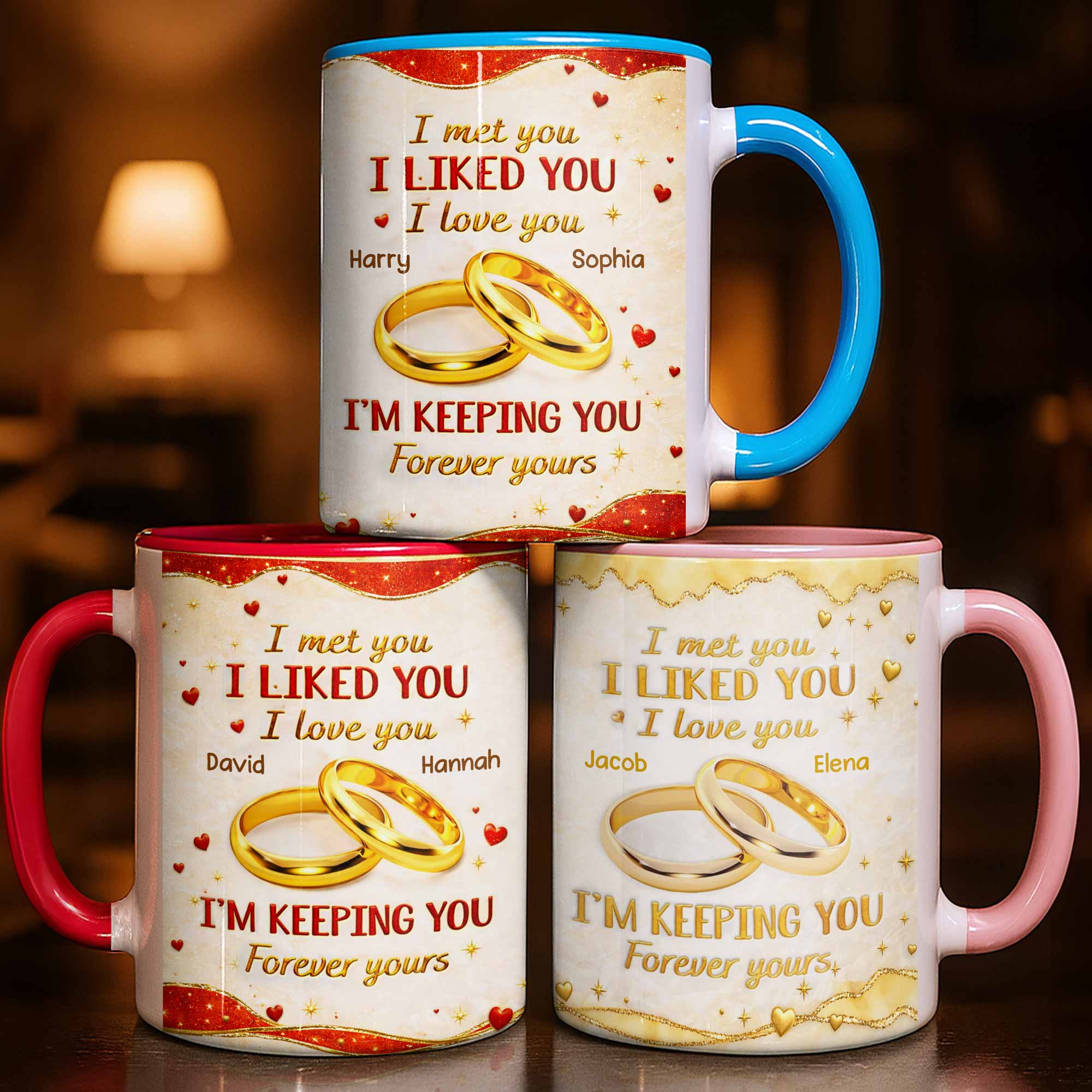 Personalized I Met You I Liked You I Love You Forever Yours Accent Mug Couple Gifts - Image 2