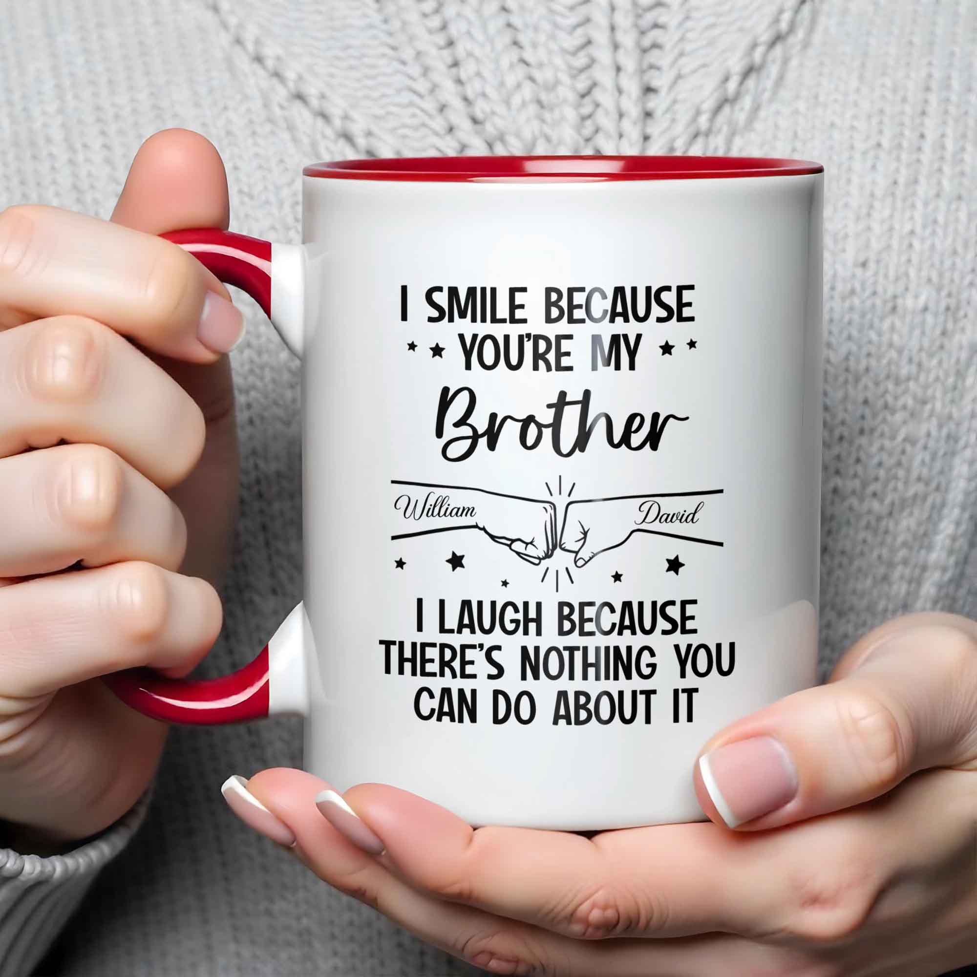 Personalized I Smile Because You're My Brother Accent Mug Birthday Gifts For Brothers - Image 4