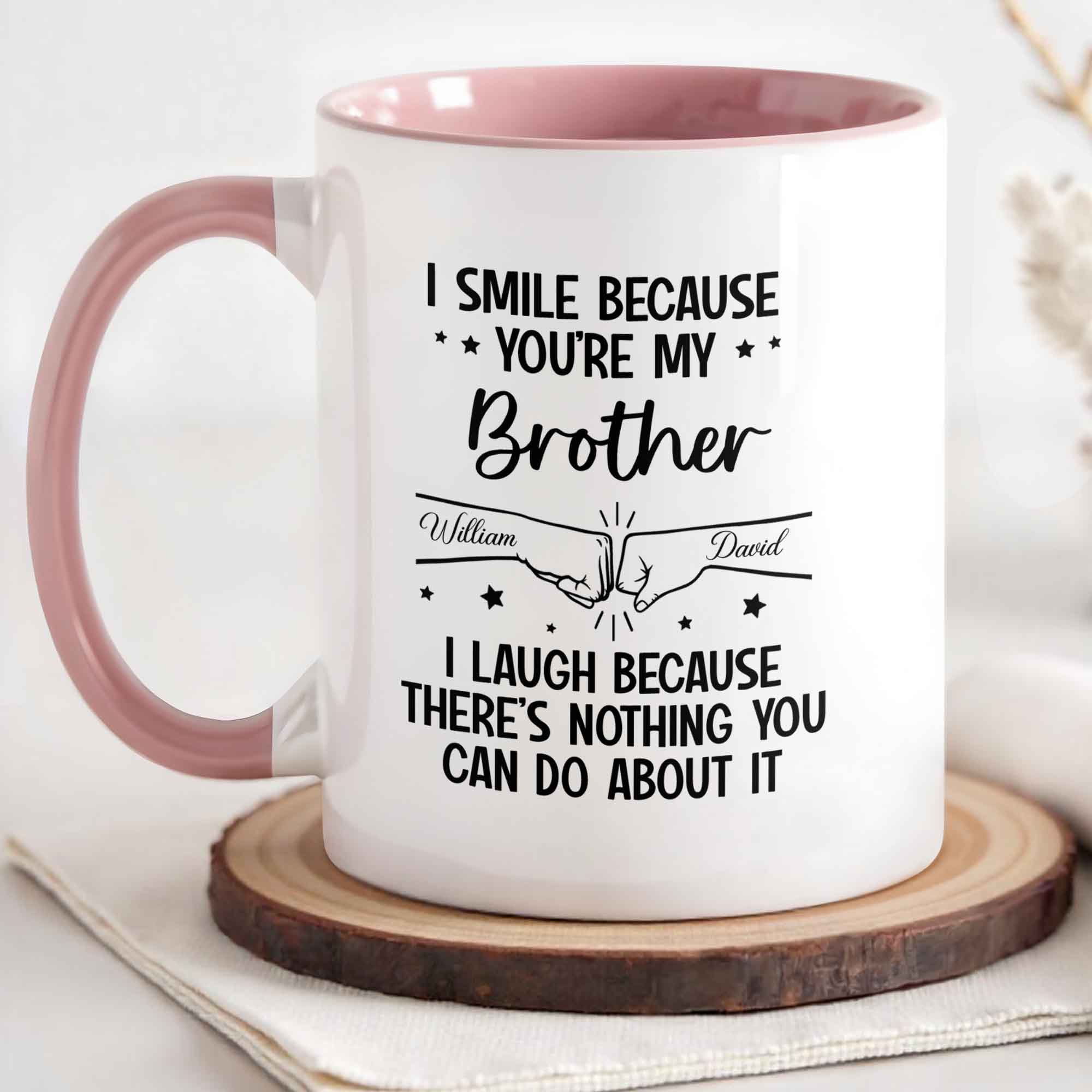 Personalized I Smile Because You're My Brother Accent Mug Birthday Gifts For Brothers - Image 3