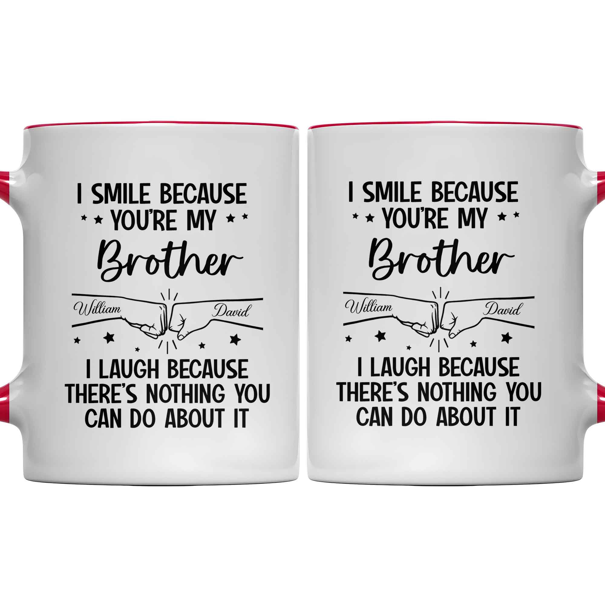 Personalized I Smile Because You're My Brother Accent Mug Birthday Gifts For Brothers - Image 6