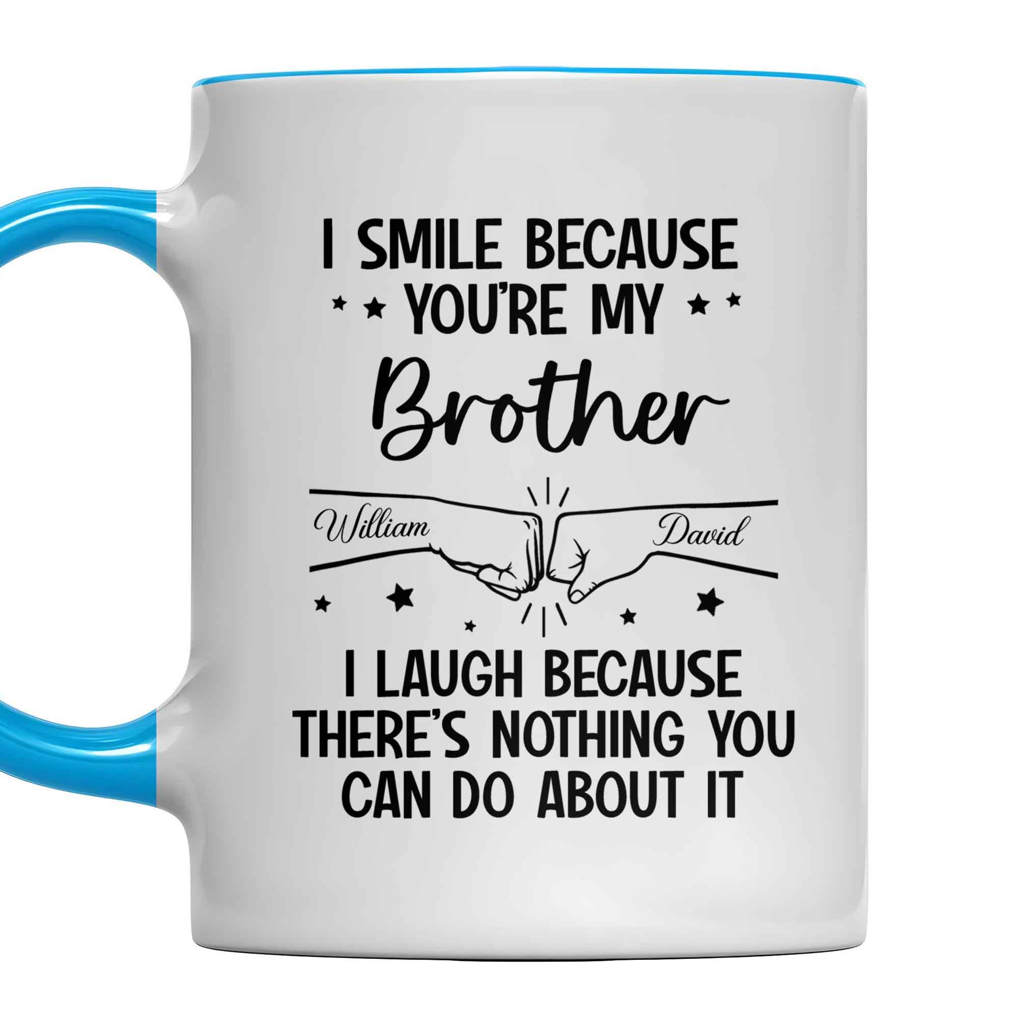 Personalized I Smile Because You're My Brother Accent Mug Birthday Gifts For Brothers - Image 7
