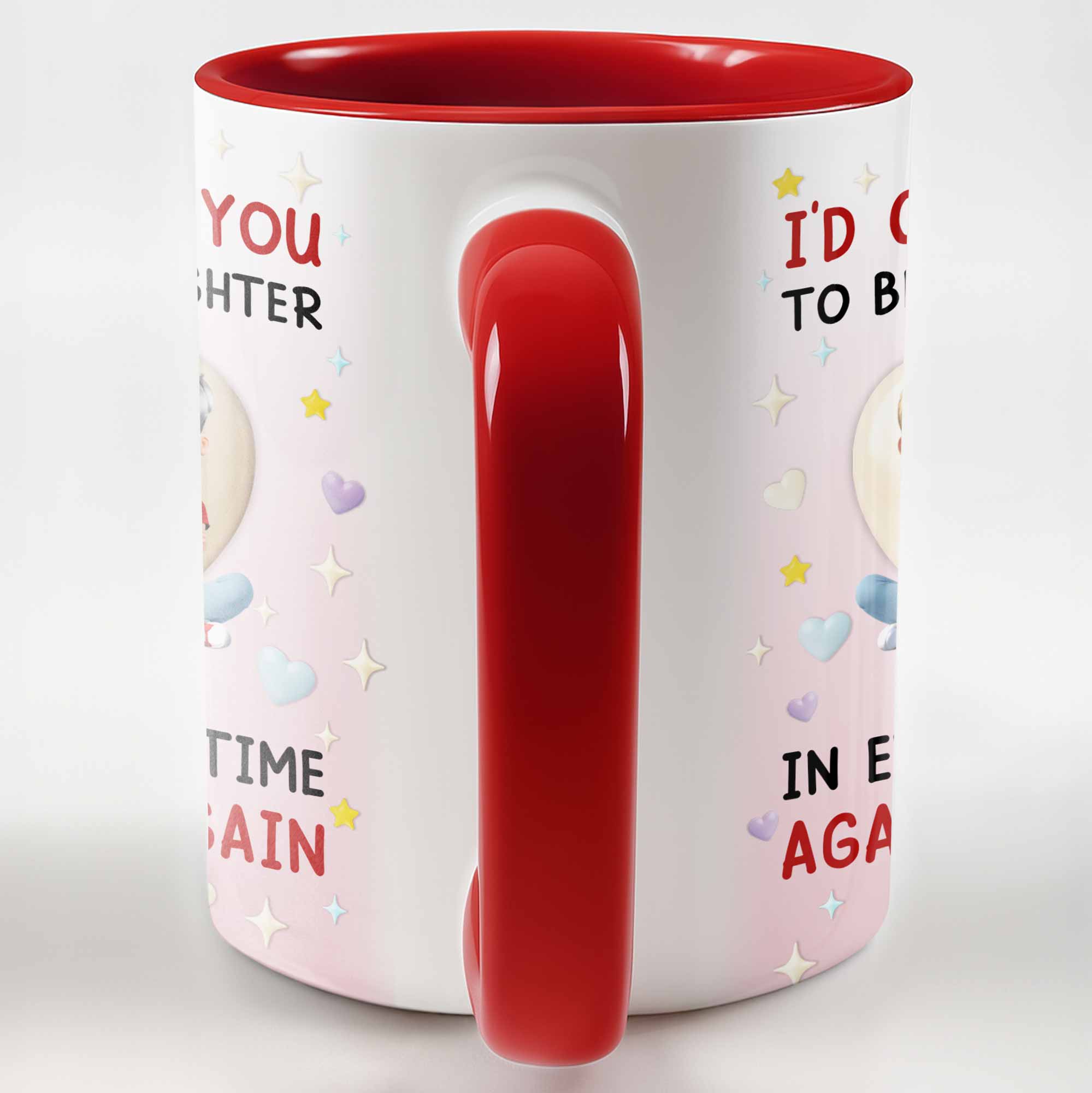 Personalized I'd Choose You To Be My Daughter In Every Lifetime Accent Mug Gifts For Daughter - Image 6