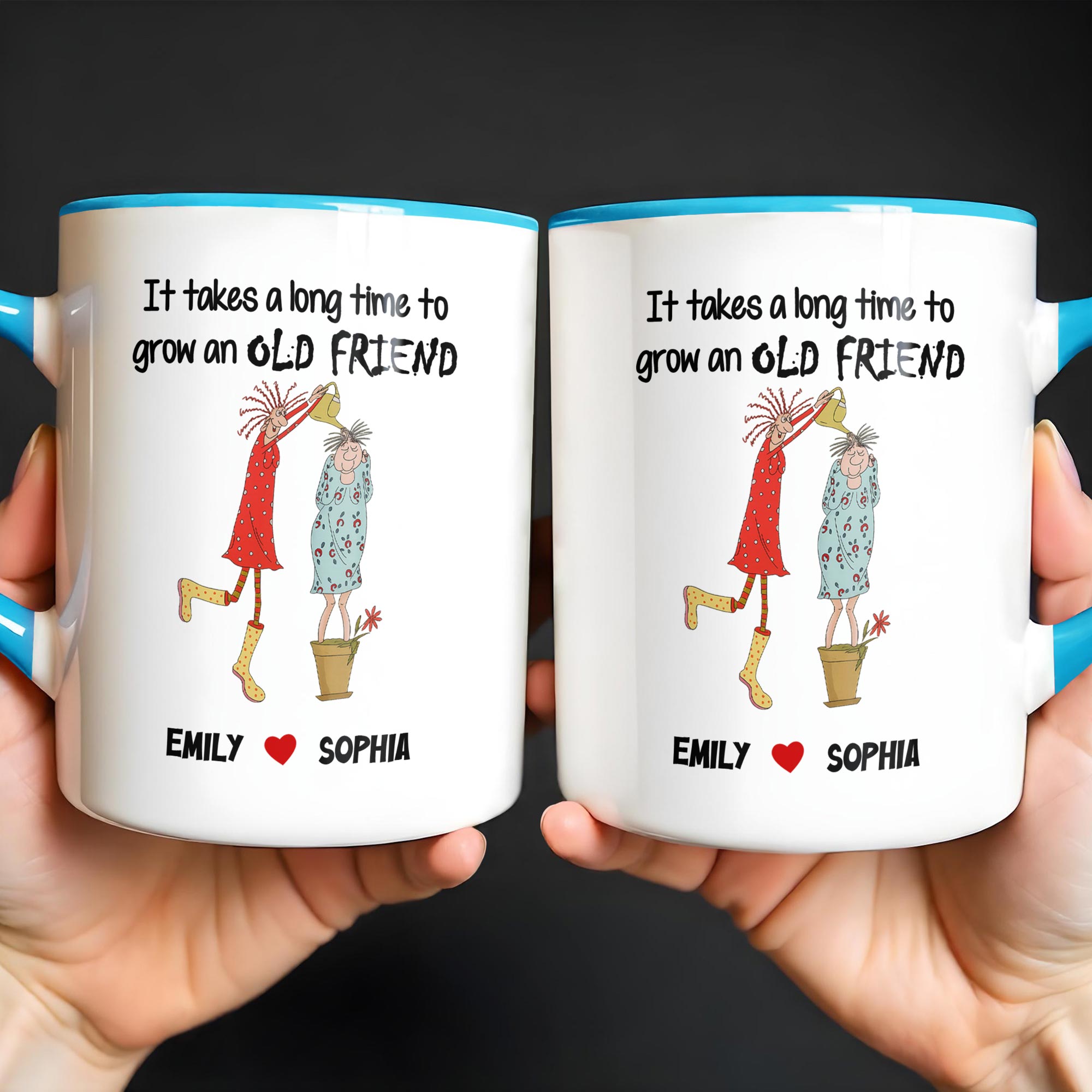 Personalized It Takes A Long Time To Grow An Old Friend Accent Mug Present For Besties - Image 3