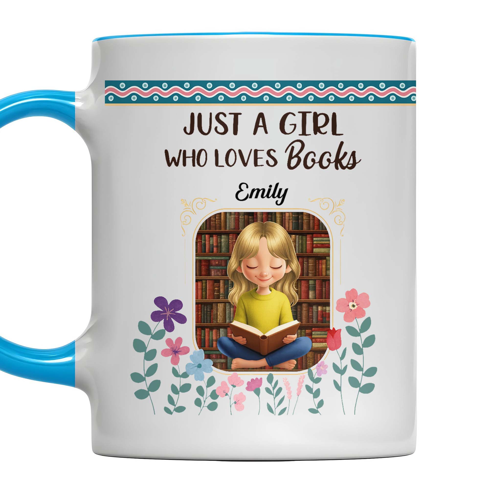 Personalized Just A Girl Who Loves Books Accent Mug Best Gifts For Readers - Image 3