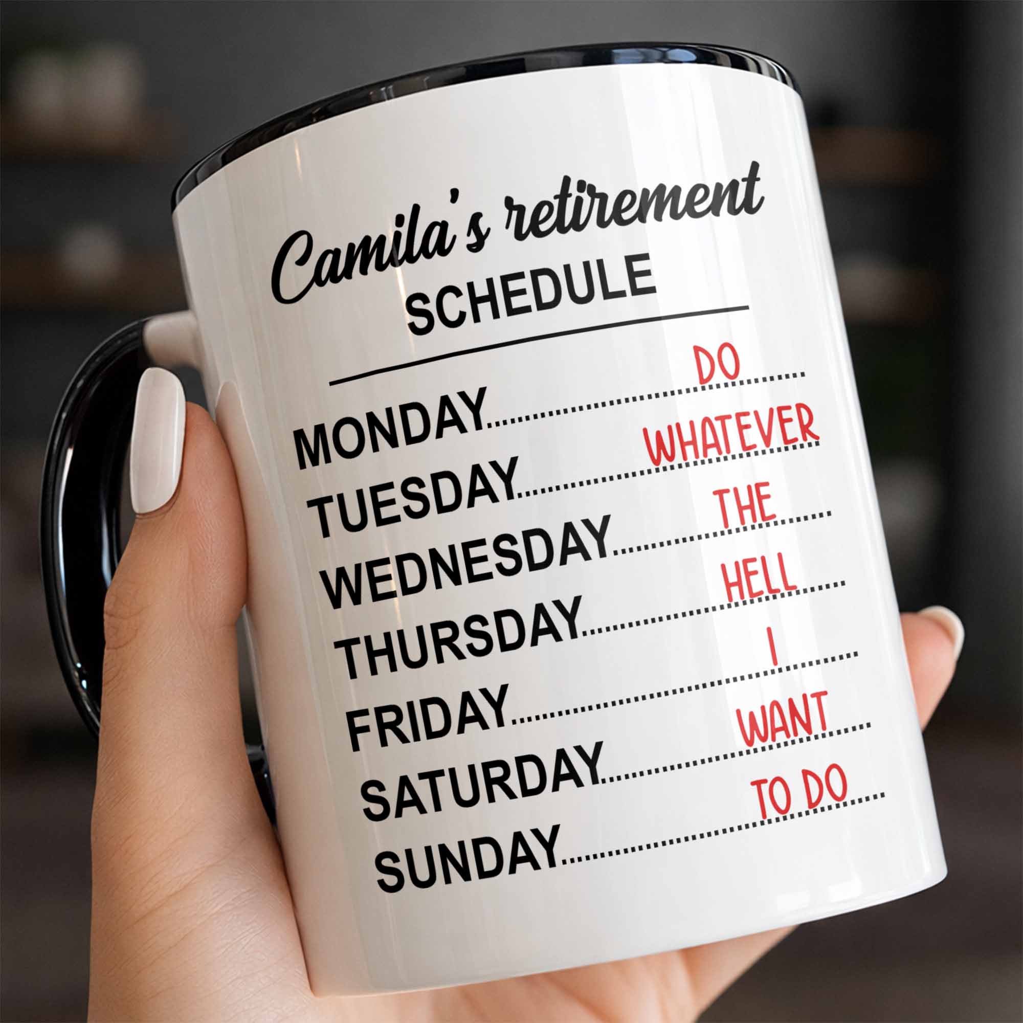 Personalized My Retirement Schedule Do Whatever The Hell I Want To Do Accent Mug Gifts For Mom - Image 2