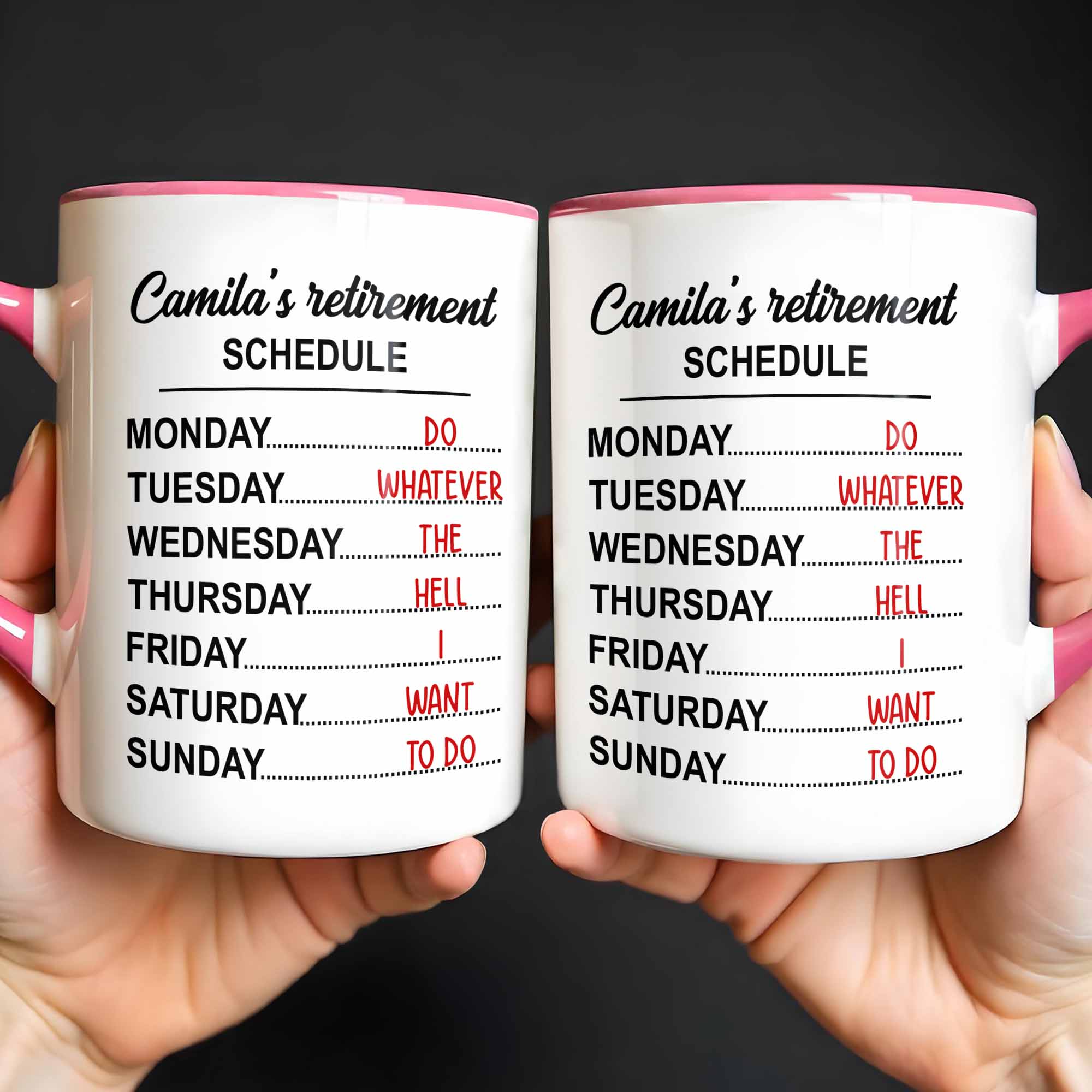 Personalized My Retirement Schedule Do Whatever The Hell I Want To Do Accent Mug Gifts For Mom - Image 4