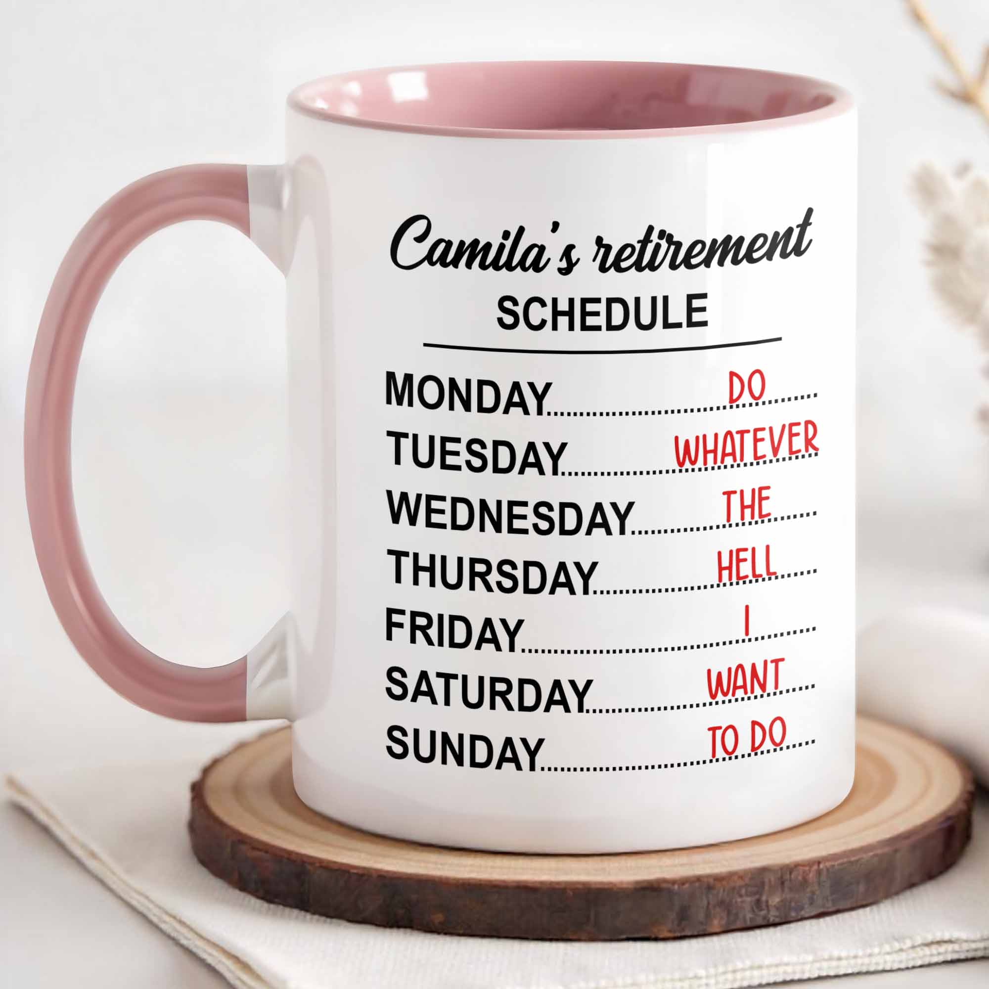 Personalized My Retirement Schedule Do Whatever The Hell I Want To Do Accent Mug Gifts For Mom - Image 6