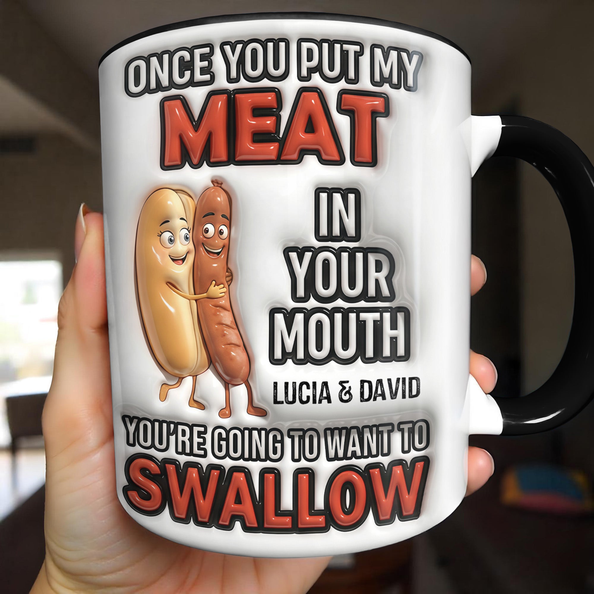 Personalized Sausages Once You Put My Meat In Your Mouth Accent Mug Funny Couples Gifts - Image 6
