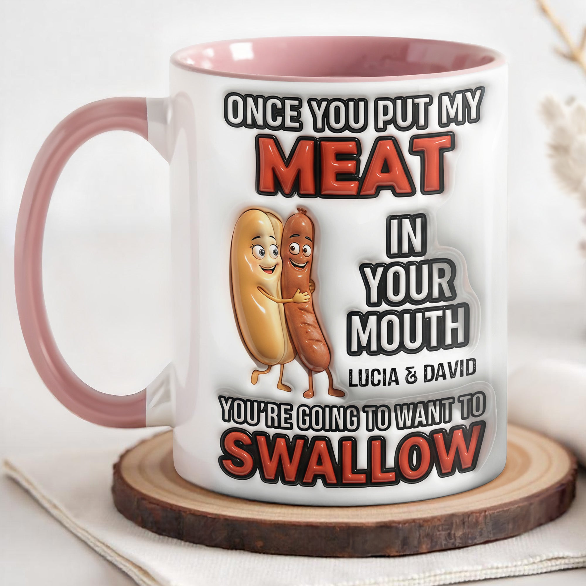Personalized Sausages Once You Put My Meat In Your Mouth Accent Mug Funny Couples Gifts - Image 3