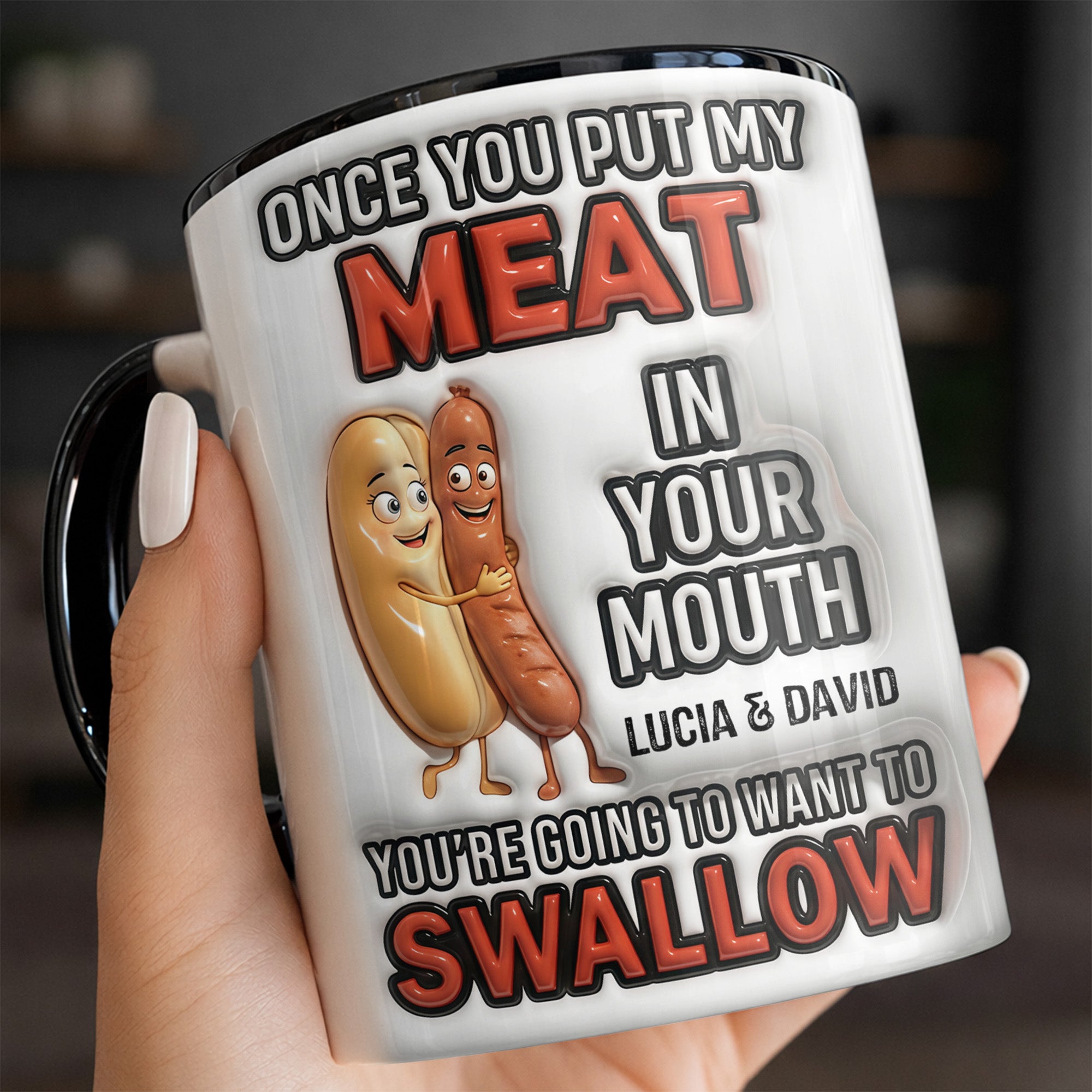 Personalized Sausages Once You Put My Meat In Your Mouth Accent Mug Funny Couples Gifts - Image 5