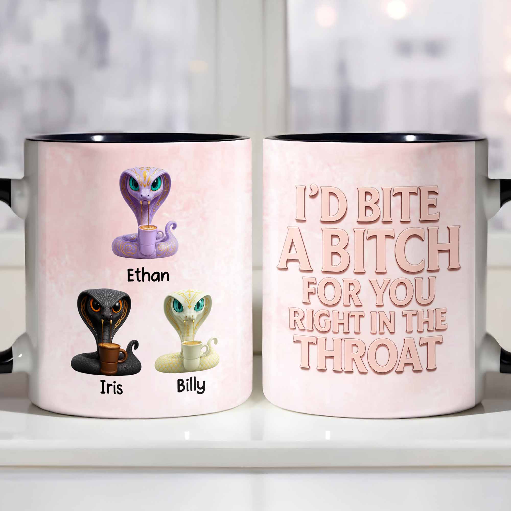Personalized Snake I'd Bite A Btch For You Right In The Throat Accent Mug Funny Gift For Friend