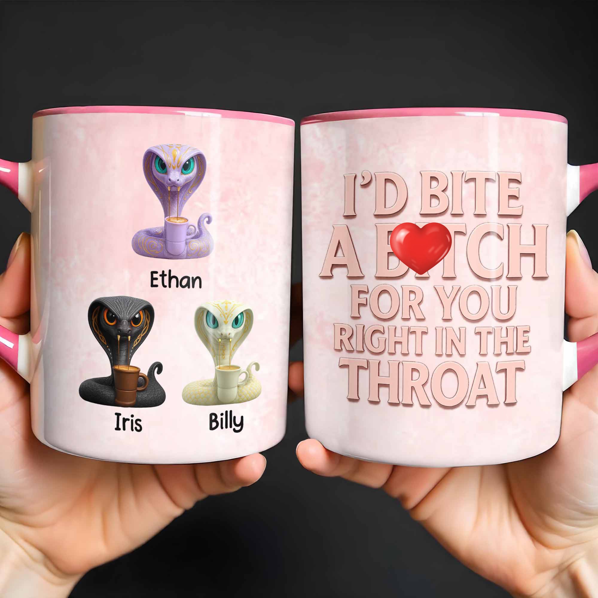 Personalized Snake I'd Bite A Btch For You Right In The Throat Accent Mug Funny Gift For Friend - Image 3