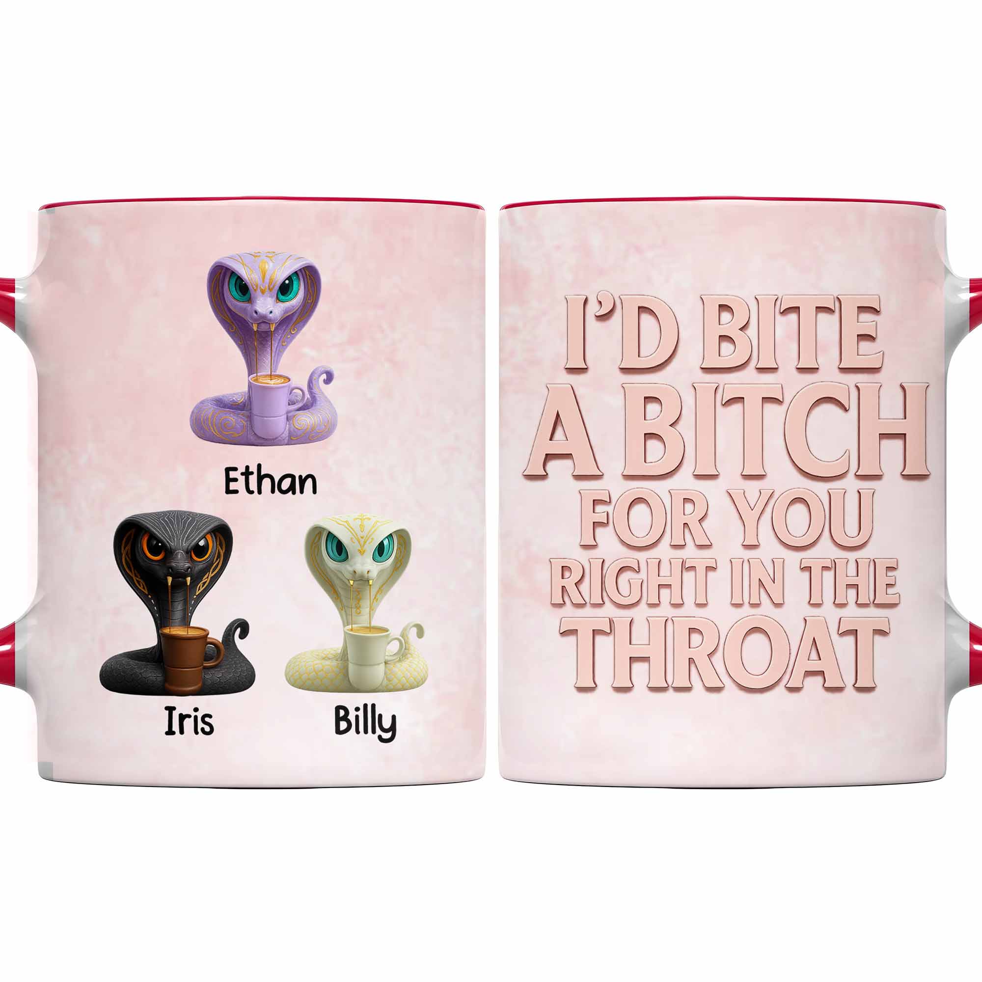 Personalized Snake I'd Bite A Btch For You Right In The Throat Accent Mug Funny Gift For Friend - Image 7