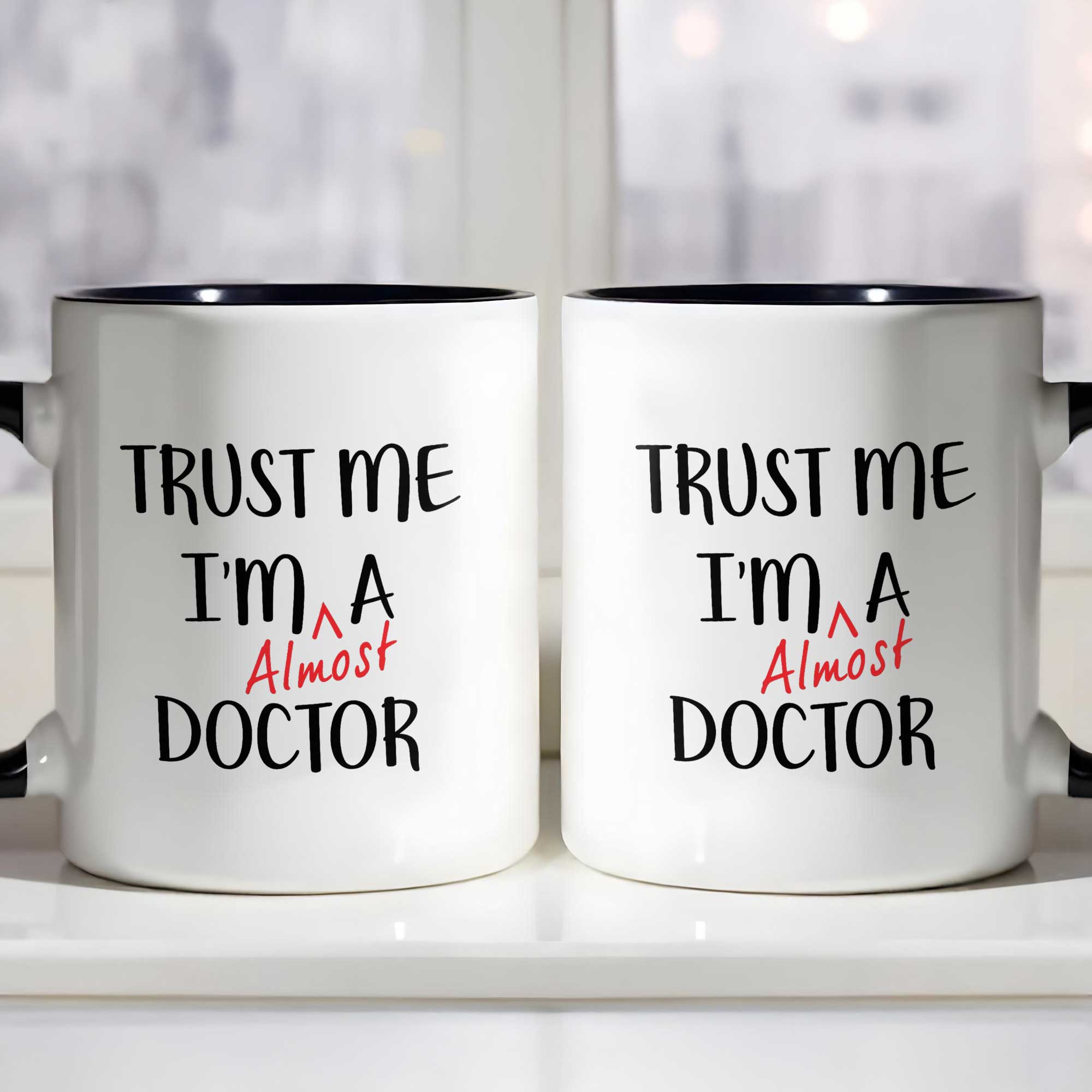 Personalized Trust Me I'm Almost A Doctor Mug Accent Mug Funny Coffee Cup Gifts For Friends