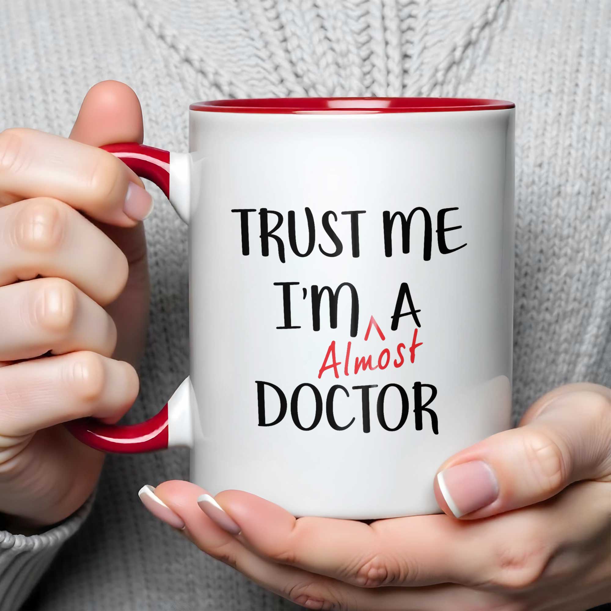 Personalized Trust Me I'm Almost A Doctor Mug Accent Mug Funny Coffee Cup Gifts For Friends - Image 4