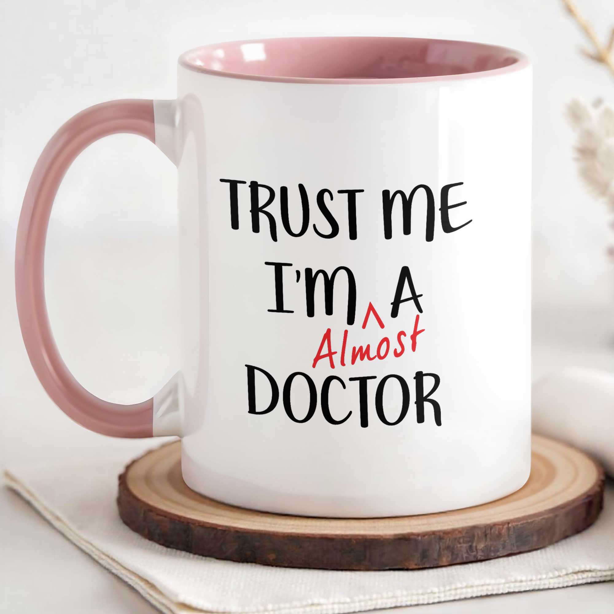 Personalized Trust Me I'm Almost A Doctor Mug Accent Mug Funny Coffee Cup Gifts For Friends - Image 3
