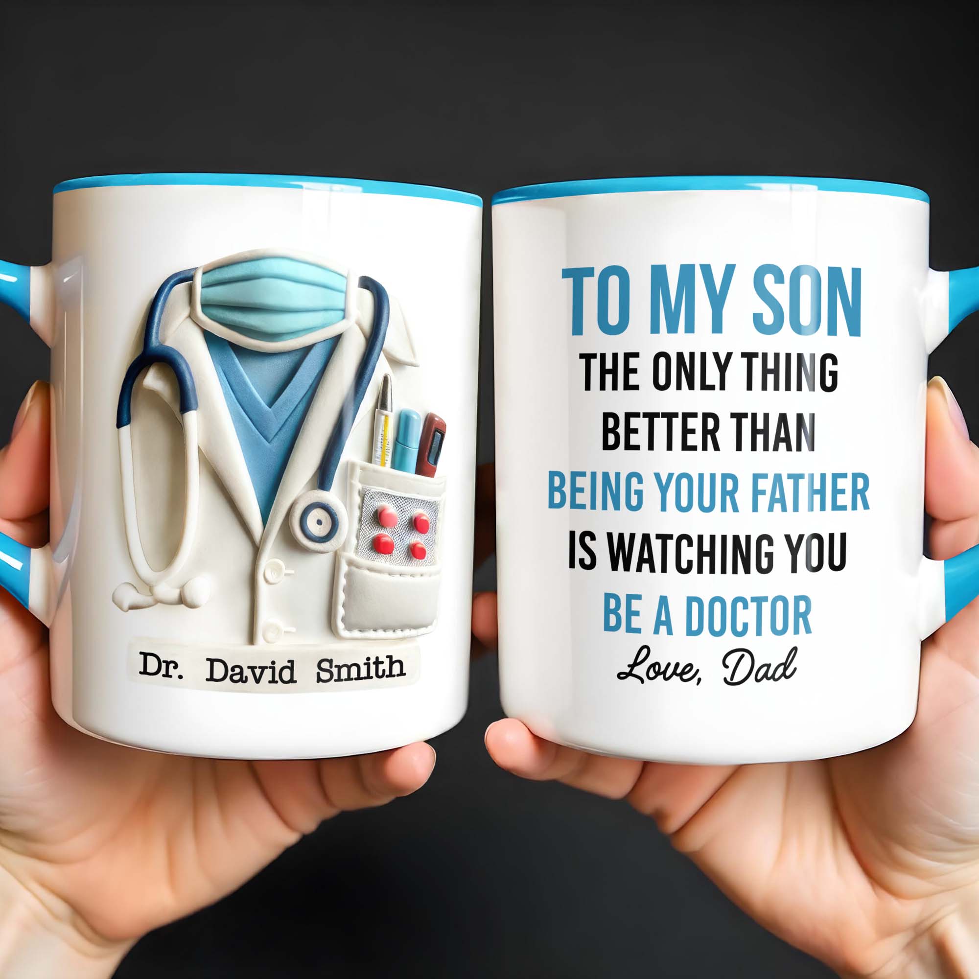 Personalized Watching You Being A Doctor Accent Mug Gifts For Son - Image 2