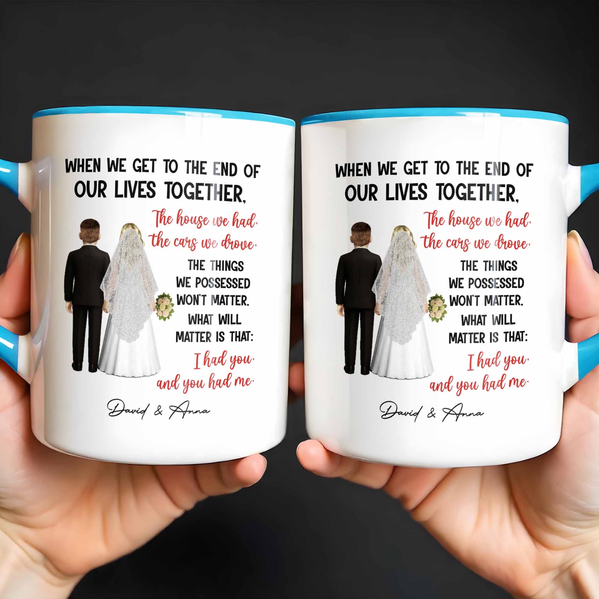 Personalized When We Get To The End Of Our Lives Together Accent Mug Gifts For Married Couples - Image 5
