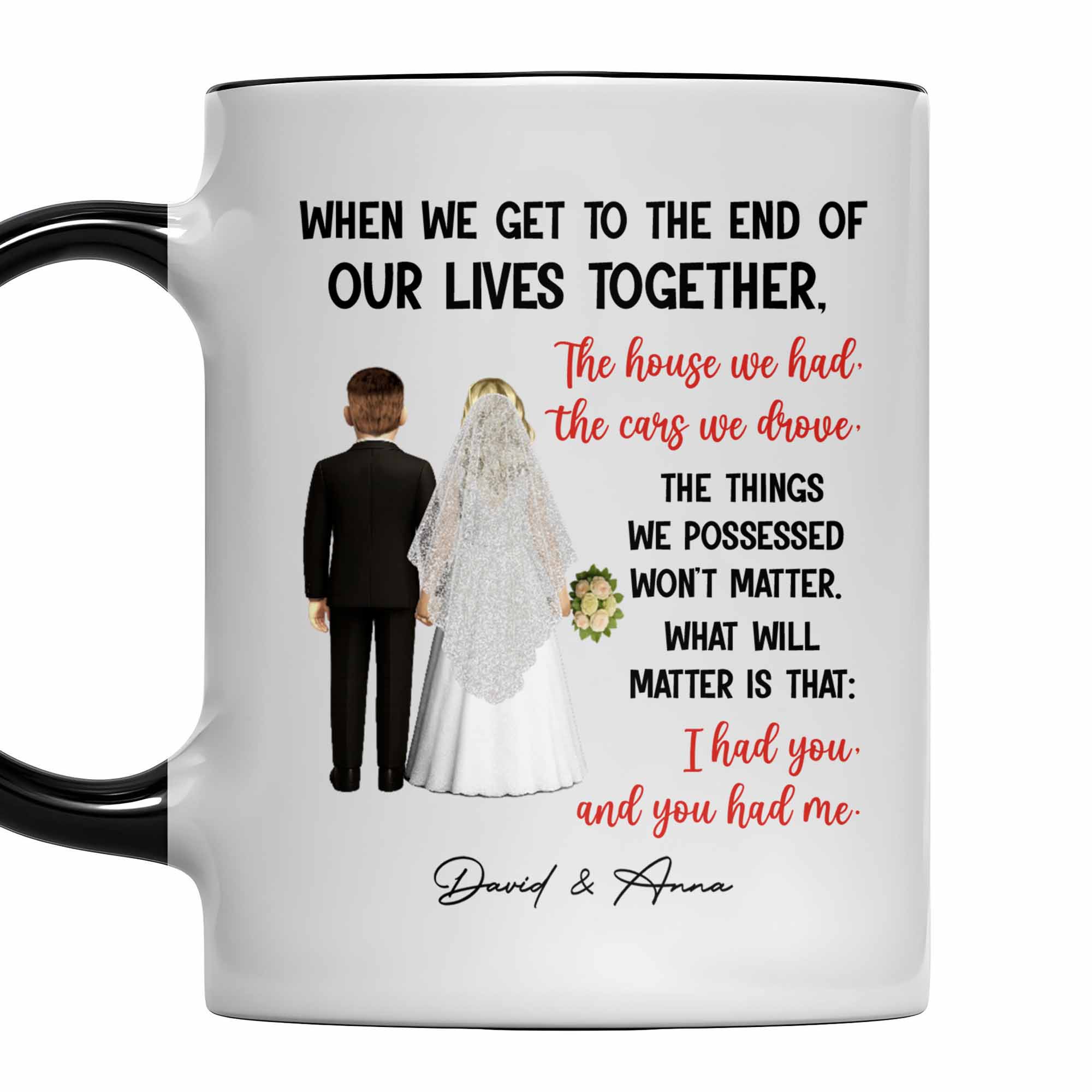 Personalized When We Get To The End Of Our Lives Together Accent Mug Gifts For Married Couples - Image 6