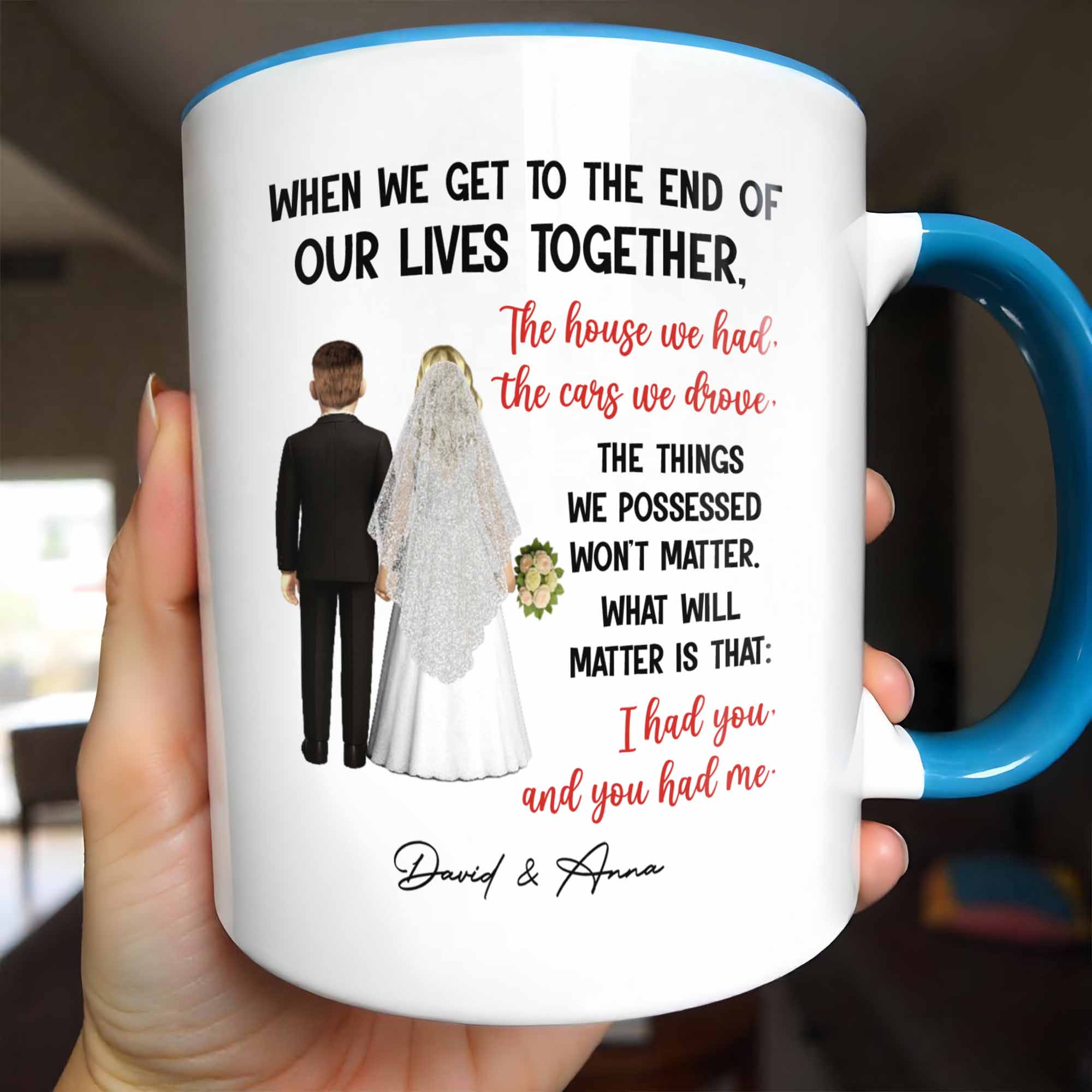 Personalized When We Get To The End Of Our Lives Together Accent Mug Gifts For Married Couples - Image 2