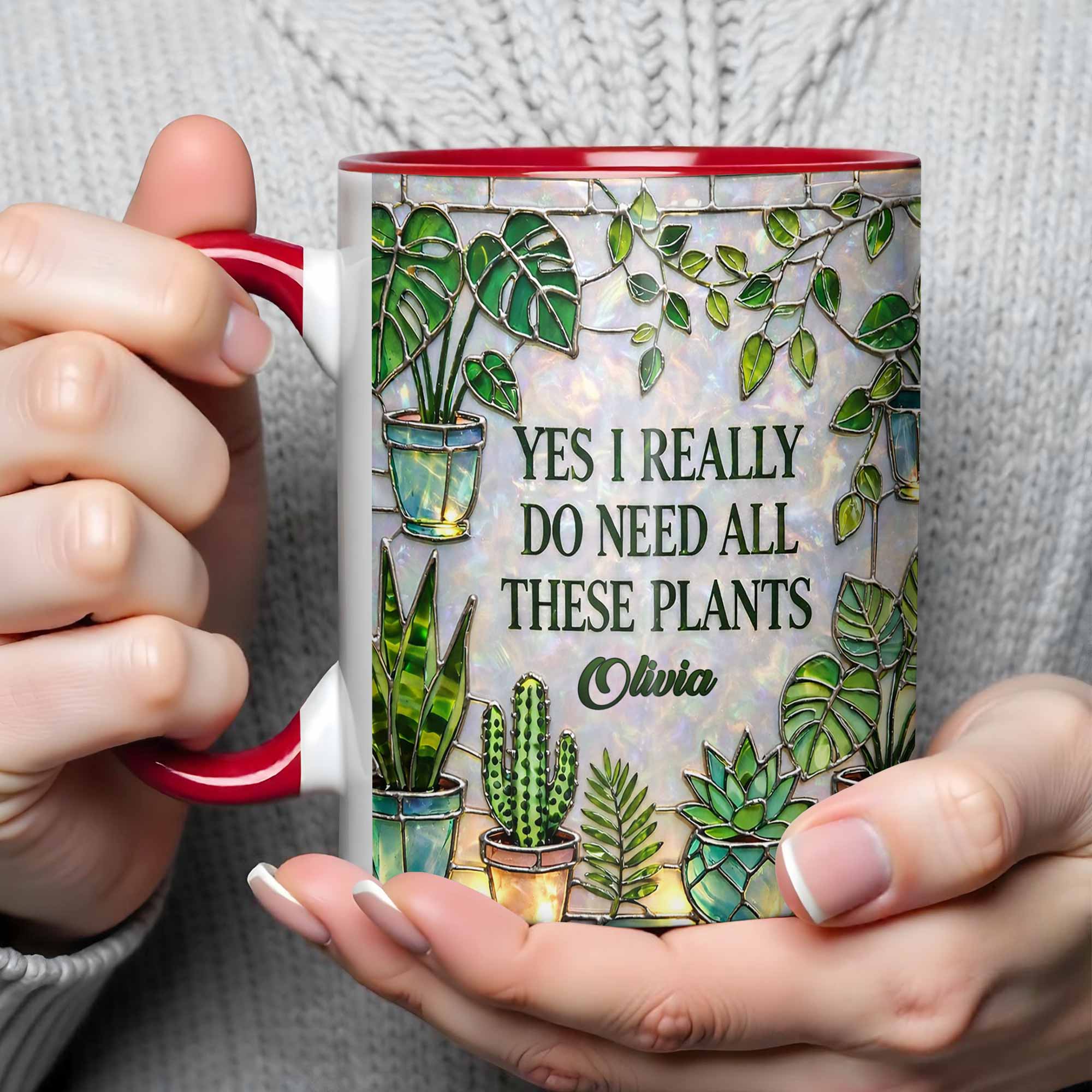 Personalized Yes I Really Do Need All These Plants Accent Mug Gifts For Plant Lovers - Image 4