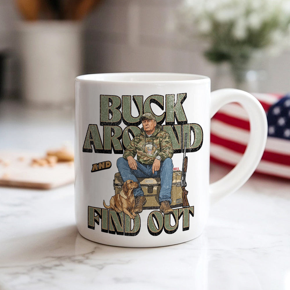 Trump Buck Around And Find Out Grunge Mug President Trump 47 Mug Gifts For Hunters - Image 3