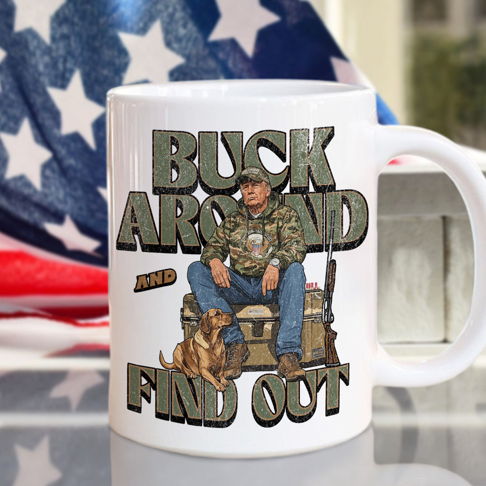 Trump Buck Around And Find Out Grunge Mug President Trump 47 Mug Gifts For Hunters - Image 2