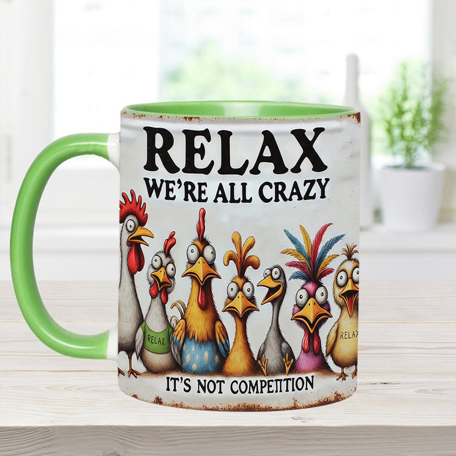 Chicken Accent Mug Relax We're All Crazy Gifts With Chickens On Them - Image 7