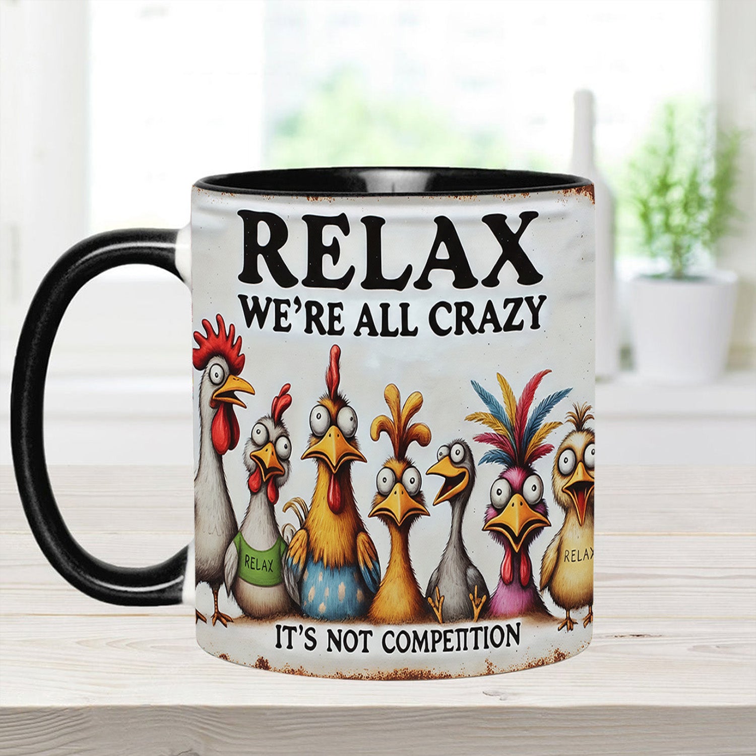 Chicken Accent Mug Relax We're All Crazy Gifts With Chickens On Them - Image 2