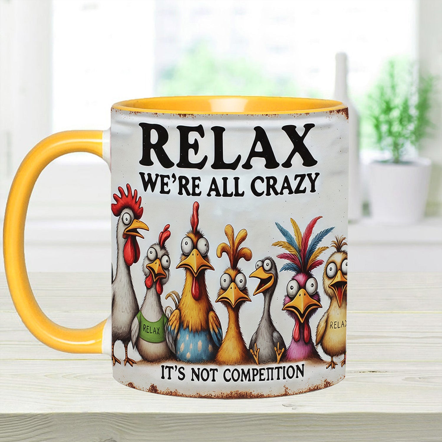 Chicken Accent Mug Relax We're All Crazy Gifts With Chickens On Them - Image 9